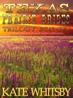 cover image of Texas Prairie Brides Trilogy Box Set